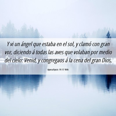 Picture 06 - Apocalipsis 19:17 RVA - Y vi un ángel que estaba en el sol, y clamó con - Bible Verse Picture