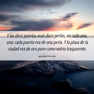 Picture 06 - Apocalipsis 21:21 RVA - Y las doce puertas eran doce perlas, en cada una, - Bible Verse Picture