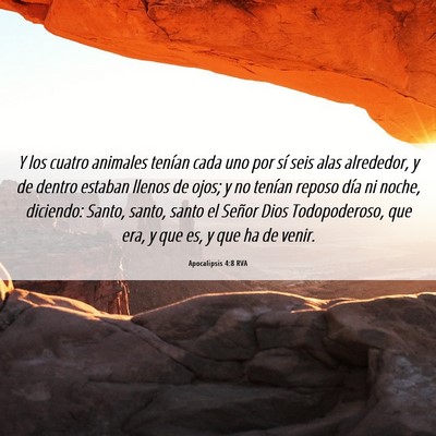 Picture 06 - Apocalipsis 4:8 RVA - Y los cuatro animales tenían cada uno por sí - Bible Verse Picture