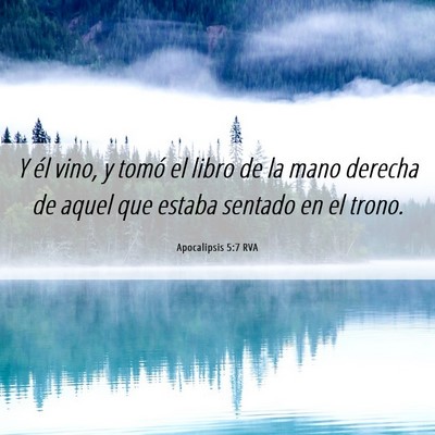 Picture 06 - Apocalipsis 5:7 RVA - Y él vino, y tomó el libro de la mano derecha - Bible Verse Picture
