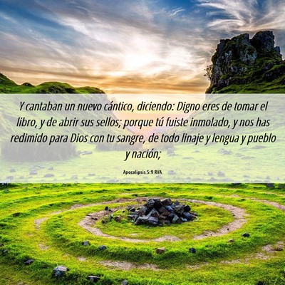 Picture 06 - Apocalipsis 5:9 RVA - Y cantaban un nuevo cántico, diciendo: Digno - Bible Verse Picture