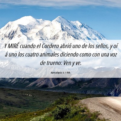 Picture 06 - Apocalipsis 6:1 RVA - Y MIRÉ cuando el Cordero abrió uno de los - Bible Verse Picture