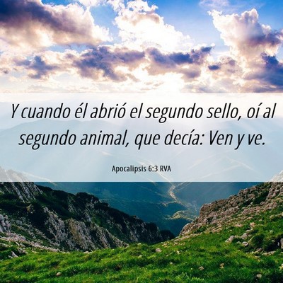 Picture 06 - Apocalipsis 6:3 RVA - Y cuando él abrió el segundo sello, oí al - Bible Verse Picture