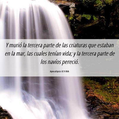 Picture 06 - Apocalipsis 8:9 RVA - Y murió la tercera parte de las criaturas que - Bible Verse Picture
