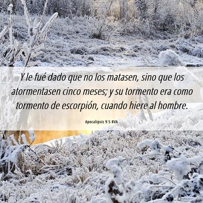 Picture 06 - Apocalipsis 9:5 RVA - Y le fué dado que no los matasen, sino que los - Bible Verse Picture