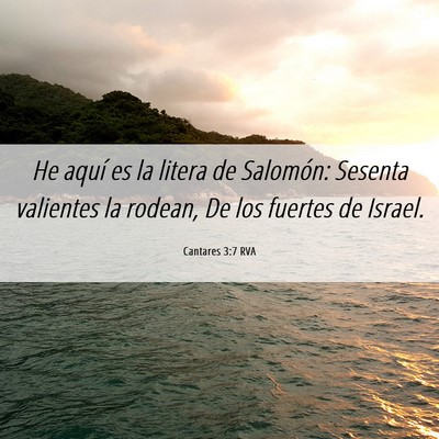 Picture 06 - Cantares 3:7 RVA - He aquí es la litera de Salomón: Sesenta - Bible Verse Picture