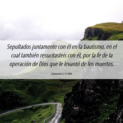 Picture 06 - Colosenses 2:12 RVA - Sepultados juntamente con él en la bautismo, en - Bible Verse Picture