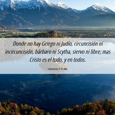 Picture 06 - Colosenses 3:11 RVA - Donde no hay Griego ni Judío, circuncisión ni - Bible Verse Picture