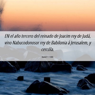 Picture 06 - Daniel 1:1 RVA - EN el año tercero del reinado de Joacim rey de - Bible Verse Picture