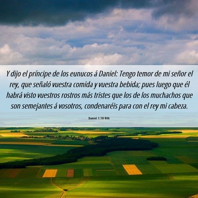 Picture 06 - Daniel 1:10 RVA - Y dijo el príncipe de los eunucos á Daniel: - Bible Verse Picture