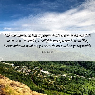 Picture 06 - Daniel 10:12 RVA - Y díjome: Daniel, no temas: porque desde el - Bible Verse Picture