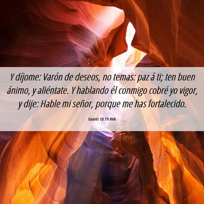 Picture 06 - Daniel 10:19 RVA - Y díjome: Varón de deseos, no temas: paz á ti; - Bible Verse Picture