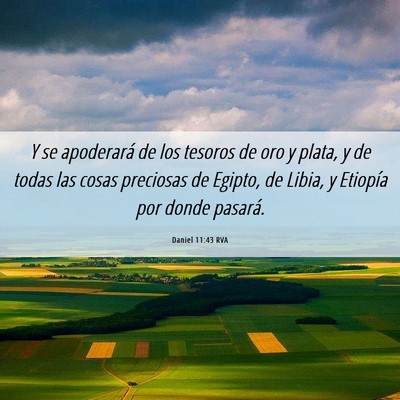 Picture 06 - Daniel 11:43 RVA - Y se apoderará de los tesoros de oro y plata, y - Bible Verse Picture