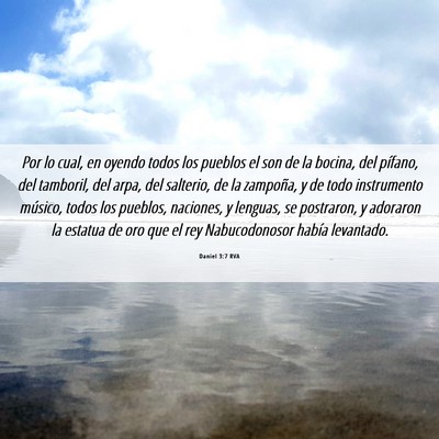 Picture 06 - Daniel 3:7 RVA - Por lo cual, en oyendo todos los pueblos el son - Bible Verse Picture