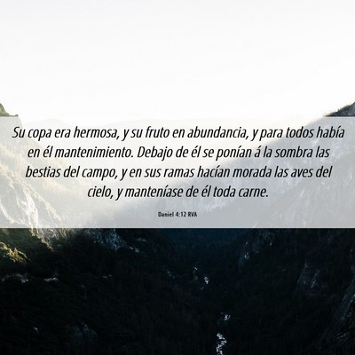 Picture 06 - Daniel 4:12 RVA - Su copa era hermosa, y su fruto en abundancia, y - Bible Verse Picture