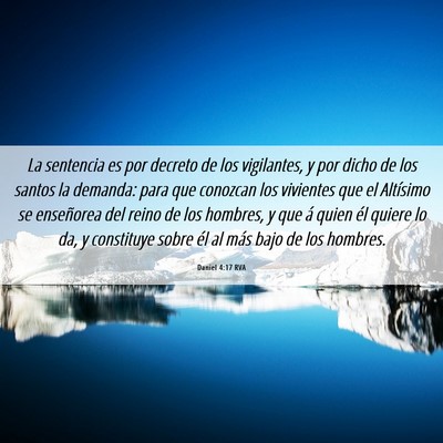 Picture 06 - Daniel 4:17 RVA - La sentencia es por decreto de los vigilantes, y - Bible Verse Picture