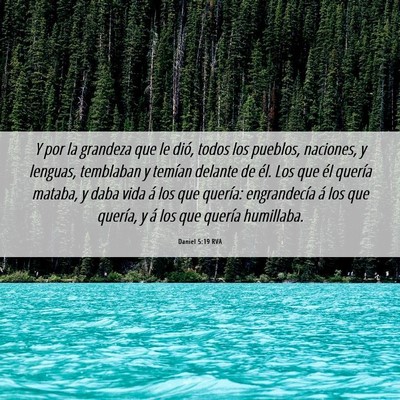 Picture 06 - Daniel 5:19 RVA - Y por la grandeza que le dió, todos los pueblos, - Bible Verse Picture