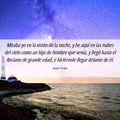 Picture 06 - Daniel 7:13 RVA - Miraba yo en la visión de la noche, y he aquí - Bible Verse Picture