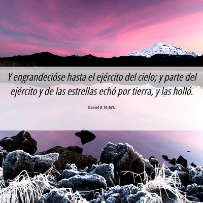 Picture 06 - Daniel 8:10 RVA - Y engrandecióse hasta el ejército del cielo; y - Bible Verse Picture