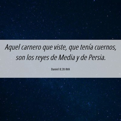 Picture 06 - Daniel 8:20 RVA - Aquel carnero que viste, que tenía cuernos, son - Bible Verse Picture