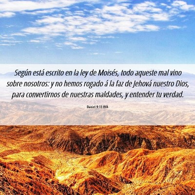 Picture 06 - Daniel 9:13 RVA - Según está escrito en la ley de Moisés, todo - Bible Verse Picture