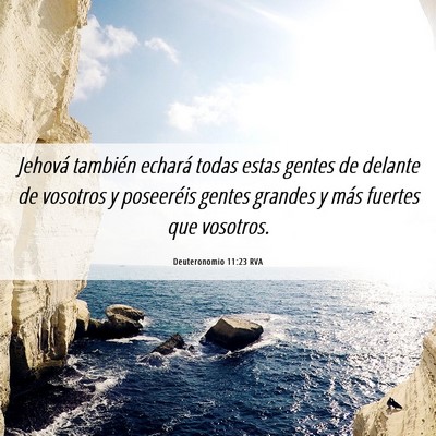 Picture 06 - Deuteronomio 11:23 RVA - Jehová también echará todas estas gentes de - Bible Verse Picture