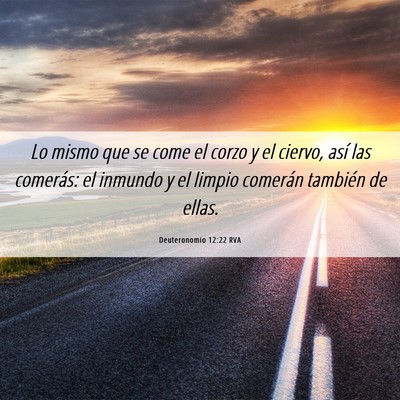Picture 06 - Deuteronomio 12:22 RVA - Lo mismo que se come el corzo y el ciervo, así - Bible Verse Picture
