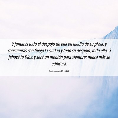 Picture 06 - Deuteronomio 13:16 RVA - Y juntarás todo el despojo de ella en medio de - Bible Verse Picture