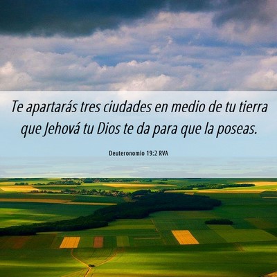 Picture 06 - Deuteronomio 19:2 RVA - Te apartarás tres ciudades en medio de tu tierra - Bible Verse Picture