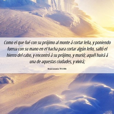 Picture 06 - Deuteronomio 19:5 RVA - Como el que fué con su prójimo al monte á - Bible Verse Picture