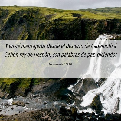 Picture 06 - Deuteronomio 2:26 RVA - Y envié mensajeros desde el desierto de Cademoth - Bible Verse Picture