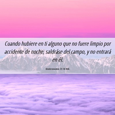 Picture 06 - Deuteronomio 23:10 RVA - Cuando hubiere en ti alguno que no fuere limpio - Bible Verse Picture