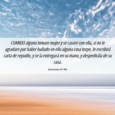 Picture 06 - Deuteronomio 24:1 RVA - CUANDO alguno tomare mujer y se casare con ella, - Bible Verse Picture