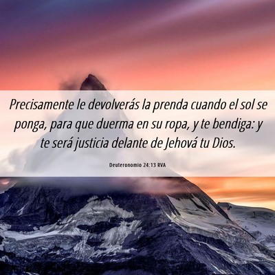 Picture 06 - Deuteronomio 24:13 RVA - Precisamente le devolverás la prenda cuando el - Bible Verse Picture