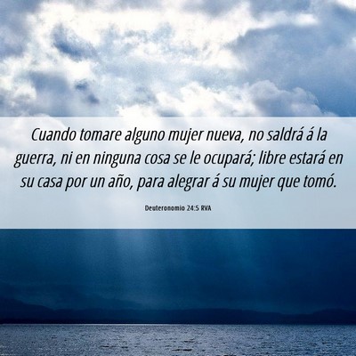 Picture 06 - Deuteronomio 24:5 RVA - Cuando tomare alguno mujer nueva, no saldrá á - Bible Verse Picture