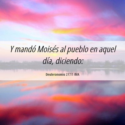 Picture 06 - Deuteronomio 27:11 RVA - Y mandó Moisés al pueblo en aquel día, - Bible Verse Picture