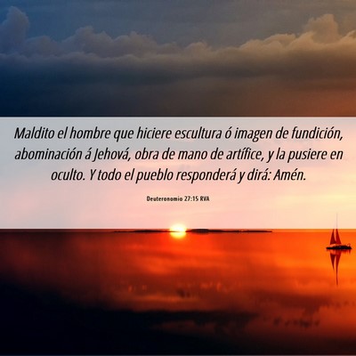 Picture 06 - Deuteronomio 27:15 RVA - Maldito el hombre que hiciere escultura ó imagen - Bible Verse Picture
