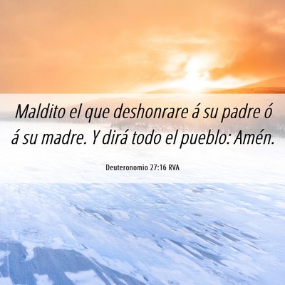 Picture 06 - Deuteronomio 27:16 RVA - Maldito el que deshonrare á su padre ó á su - Bible Verse Picture