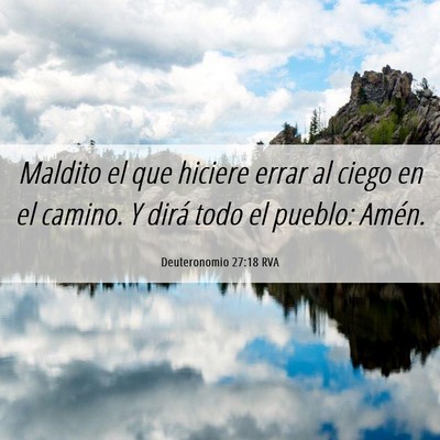 Picture 06 - Deuteronomio 27:18 RVA - Maldito el que hiciere errar al ciego en el - Bible Verse Picture