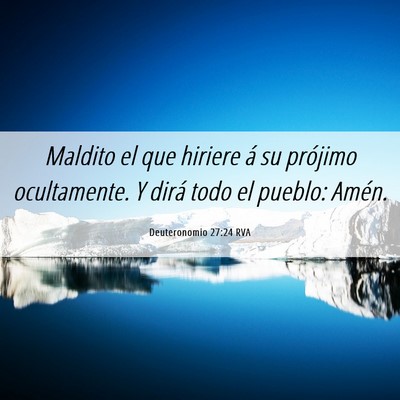 Picture 06 - Deuteronomio 27:24 RVA - Maldito el que hiriere á su prójimo - Bible Verse Picture