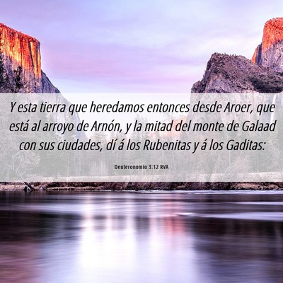 Picture 06 - Deuteronomio 3:12 RVA - Y esta tierra que heredamos entonces desde Aroer, - Bible Verse Picture