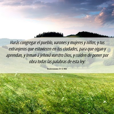 Picture 06 - Deuteronomio 31:12 RVA - Harás congregar el pueblo, varones y mujeres y - Bible Verse Picture
