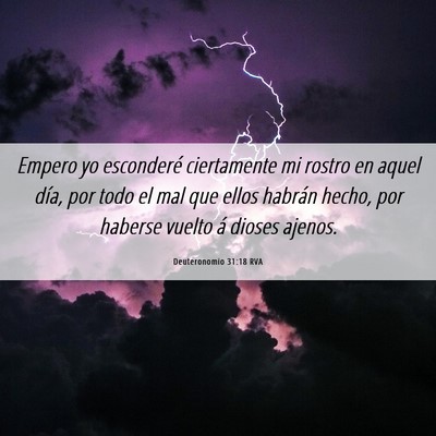 Picture 06 - Deuteronomio 31:18 RVA - Empero yo esconderé ciertamente mi rostro en - Bible Verse Picture