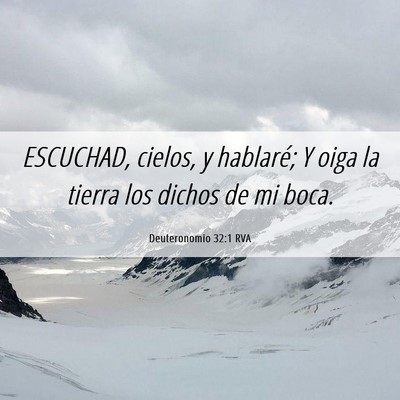 Picture 06 - Deuteronomio 32:1 RVA - ESCUCHAD, cielos, y hablaré; Y oiga la tierra - Bible Verse Picture