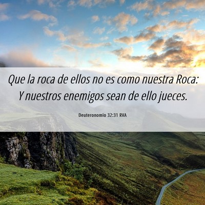 Picture 06 - Deuteronomio 32:31 RVA - Que la roca de ellos no es como nuestra Roca: Y - Bible Verse Picture