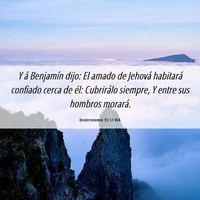 Picture 06 - Deuteronomio 33:12 RVA - Y á Benjamín dijo: El amado de Jehová - Bible Verse Picture
