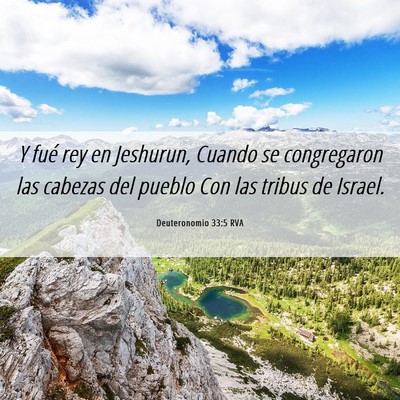 Picture 06 - Deuteronomio 33:5 RVA - Y fué rey en Jeshurun, Cuando se congregaron las - Bible Verse Picture