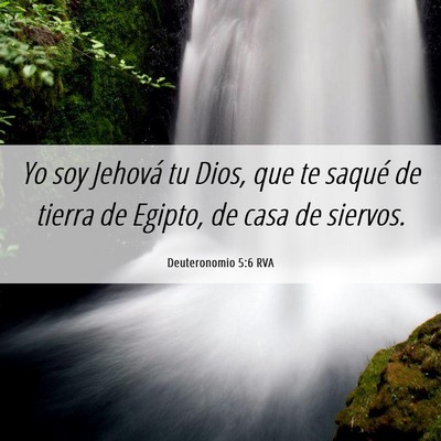 Picture 06 - Deuteronomio 5:6 RVA - Yo soy Jehová tu Dios, que te saqué de tierra - Bible Verse Picture