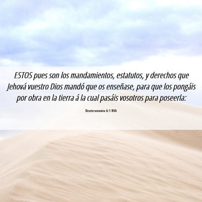 Picture 06 - Deuteronomio 6:1 RVA - ESTOS pues son los mandamientos, estatutos, y - Bible Verse Picture