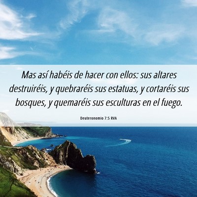 Picture 06 - Deuteronomio 7:5 RVA - Mas así habéis de hacer con ellos: sus altares - Bible Verse Picture